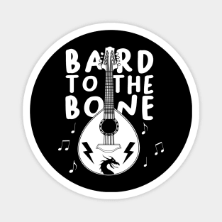 Bard to the Bone DnD | Dungeons and Dragons RPG | D&D | DnD Gifts | RPG Gifts Magnet